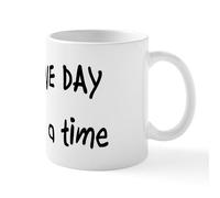 CafePress One Day at A Time Mug 11 oz (325 ml) Ceramic Coffee Mug