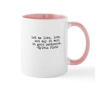 CafePress Sylvia Plath Quote Mug 11 oz (325 ml) Ceramic Coffee Mug