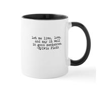 CafePress Sylvia Plath Quote Mug 11 oz (325 ml) Ceramic Coffee Mug