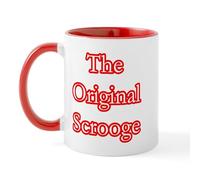 CafePress The Original Scrooge Mug 11 oz (325 ml) Ceramic Coffee Mug