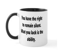 CafePress The Right to Remain Silent Mug 11 oz (325 ml) Ceramic Coffee Mug