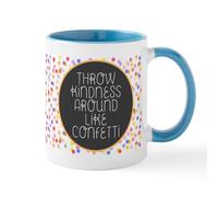 CafePress Throw Kindness Around Like Confetti Mugs 11 oz (325 ml) Ceramic Coffee Mug