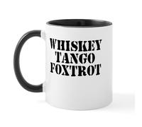 CafePress Whiskey Tango Foxtrot Mug Mugs 11 oz (325 ml) Ceramic Coffee Mug