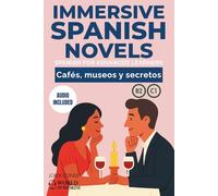 CAFÉS, MUSEOS Y SECRETOS: A full-length Spanish novel (200 pages) for intermediate/advanced learners. 24 chapters + full free audio + exercises. B2-C1 levels (World of Words - Spanish)