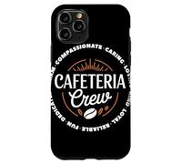 Cafeteria Crew Compassionate Caring Loyal School Staff Team Case for iPhone 11 Pro