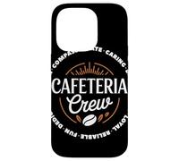 Cafeteria Crew Compassionate Caring Loyal School Staff Team Case for iPhone 14 Pro