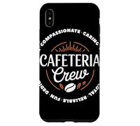 Cafeteria Crew Compassionate Caring Loyal School Staff Team Case for iPhone XS Max