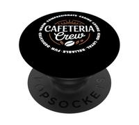 Cafeteria Crew Compassionate Caring Loyal School Staff Team PopSockets Adhesive PopGrip