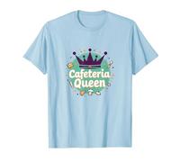 Cafeteria Queen: Regal Food Service Humor for Lunch Ladies T-Shirt, Men, Baby Blue, L