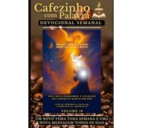Cafezinho com Palavra - Devocional Semanal - Volume 18: HÁ PAZ COM DEUS POR MEIO DE JESUS CRISTO, POIS DEUS DERRAMOU E COLOCOU SEU ESPÍRITO SANTO EM ... com Palavra - Devocional de 52 Semanas)