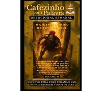 Cafezinho com Palavra - Devocional Semanal - Volume 43: O GIGANTE INIMIGO DO POVO DE DEUS (Cafezinho com Palavra - Devocional de 52 Semanas)