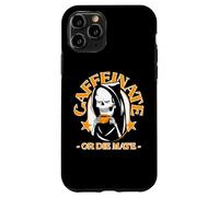 Caffeinate Or Die Mate Coffee Lover Drinker Case for iPhone 11 Pro