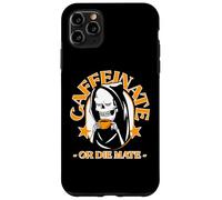Caffeinate Or Die Mate Coffee Lover Drinker Case for iPhone 11 Pro Max