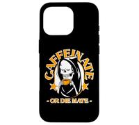 Caffeinate Or Die Mate Coffee Lover Drinker Case for iPhone 16 Pro
