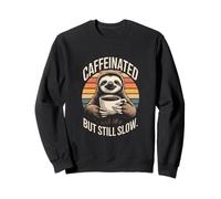 Caffeinated But Still Slow Sloth Sweatshirt
