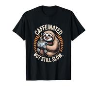 Caffeinated But Still Slow Sloth T-Shirt