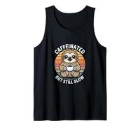 Caffeinated But Still Slow Sloth Tank Top