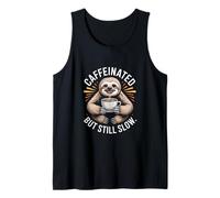 Caffeinated But Still Slow Sloth Tank Top