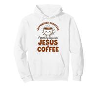 Caffeinated Christian I Start My Day With Jesus And Coffee Pullover Hoodie