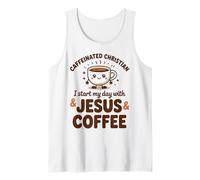 Caffeinated Christian I Start My Day with Jesus and Coffee Tank Top