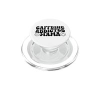 Caffeine Addicted Mama Funny Saying Mothers Day PopSockets PopGrip for MagSafe