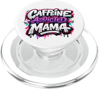 Caffeine Addicted Mama Funny Saying Mothers Day PopSockets PopGrip for MagSafe