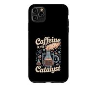 Caffeine Is My Catalyst Funny Science Coffee Case for iPhone 11 Pro Max