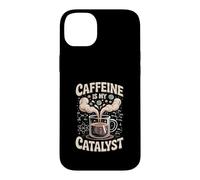 Caffeine Is My Catalyst Funny Science Coffee Case for iPhone 14 Plus
