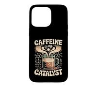 Caffeine Is My Catalyst Funny Science Coffee Case for iPhone 15 Pro Max
