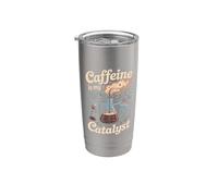 Caffeine is My Catalyst Funny Science Coffee Stainless Steel Insulated Tumbler