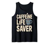 Caffeine Life Saver Coffee Addict Humor Tank Top