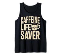 Caffeine Life Saver Coffee Addict Humor Tank Top