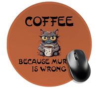Caffeine Murder is Wrong,Funny Mouse Pad (Round),Comfortable and Non-Slip, Suitable for Cat Lovers,Cat Owner Gifts, Suitable for Men/Women