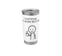 Caffeine My Work Bestie Stick Figure Coffee Lover Stainless Steel Insulated Tumbler