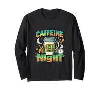 Caffeine Saves The Night Shift Energy Long Sleeve T-Shirt