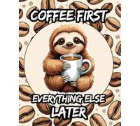 Caffeine Sloth Lined Notebook: Wide Ruled Paper, College Composition Book for Coffee Addicts, Tired Adults, Office Workers & Lazy Morning People - 7.5 x 9.25, 120 Pages | Cute Writing Gift