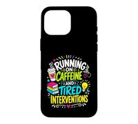 Caffeine Tired Interventions Education Case for iPhone 16 Pro Max