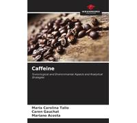 Caffeine: Toxicological and Environmental Aspects and Analytical Strategies