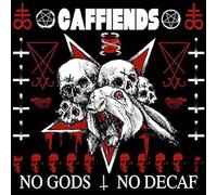 Caffiends - No Gods, No Decaf [VINYL]