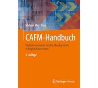 CAFM-Handbuch: Digitalisierung im Facility Management erfolgreich einsetzen