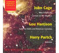 Cage: Atlas Eclipticalis, Lecture on the Weather / Partch: Suite for Violin & American Gamelan / Harrison: Barstow