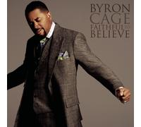 Byron Cage – Faithful to Believe