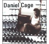 Cage, Daniel - Loud on Earth