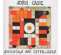 Cage John - Cage: Sonatas and Interludes (1946-1948)