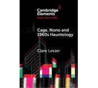 Cage, Nono and 1960s Hauntology : Sonic Ghosts