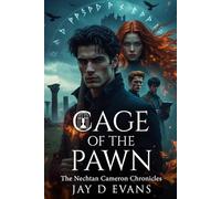 Cage of the Pawn: The Nechtan Cameron Chronicles