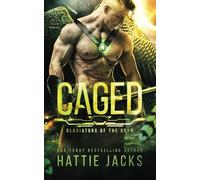 Caged: A Sci-Fi Alien Romance (Gladiators of the Gryn)