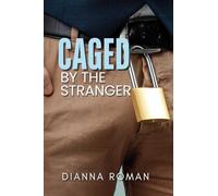 Caged By The Stranger: 1 (A Bad Decisions Novel)