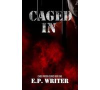 Caged In: A Dark MM Prison Romance (Caged Prison Series)