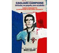 Cagliari Campione: Un'isola, un popolo, uno scudetto (El Doctor Sax - The Madcap Laughs)